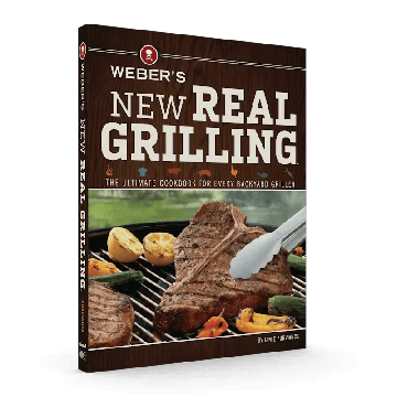 Weber’s New Real Grilling